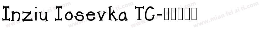 Inziu Iosevka TC字体转换
